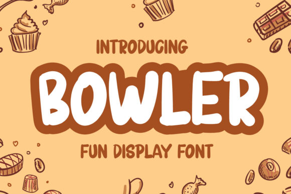 Bowler: A Display Font That Makes Your Campaign Smile
