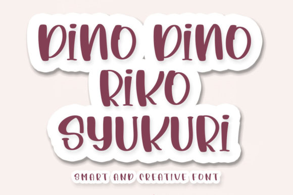 Dino Dino Riko Syukuri: A Playful Display Font for Editorial Charm