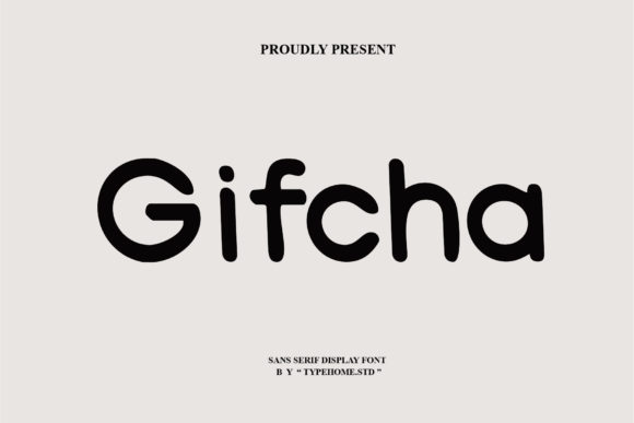 Gifcha: A Modern Display Font That Just Feels Right