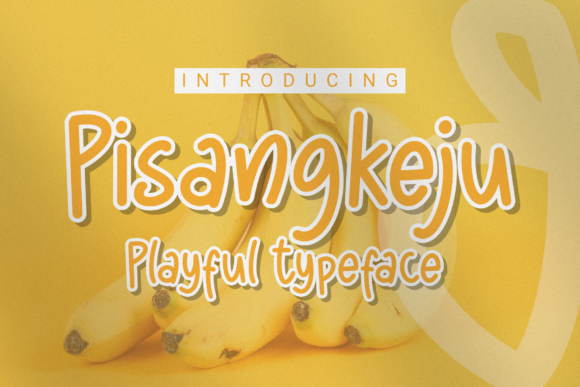 Pisangkeju: A Playful Display Typeface for Digital Branding