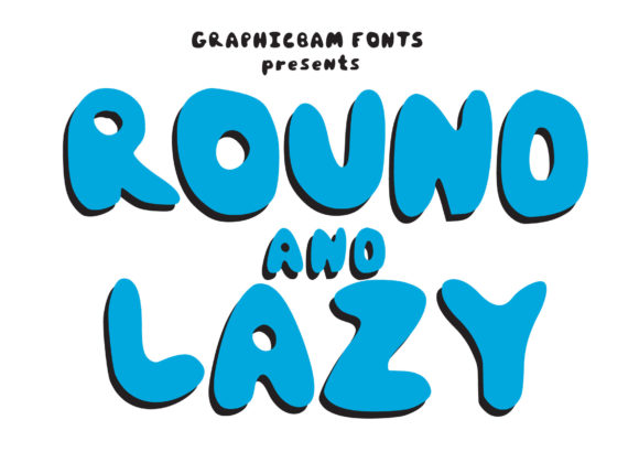 Round Lazy: A Display Font That Makes Playful Feel Purposeful
